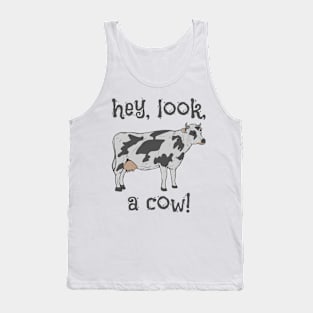 Hey, Look, a Cow! Tank Top